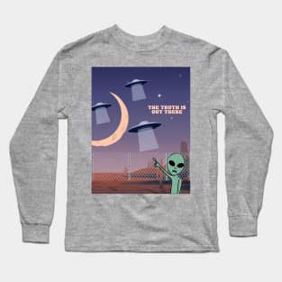 The truth is out there Long Sleeve T-Shirt